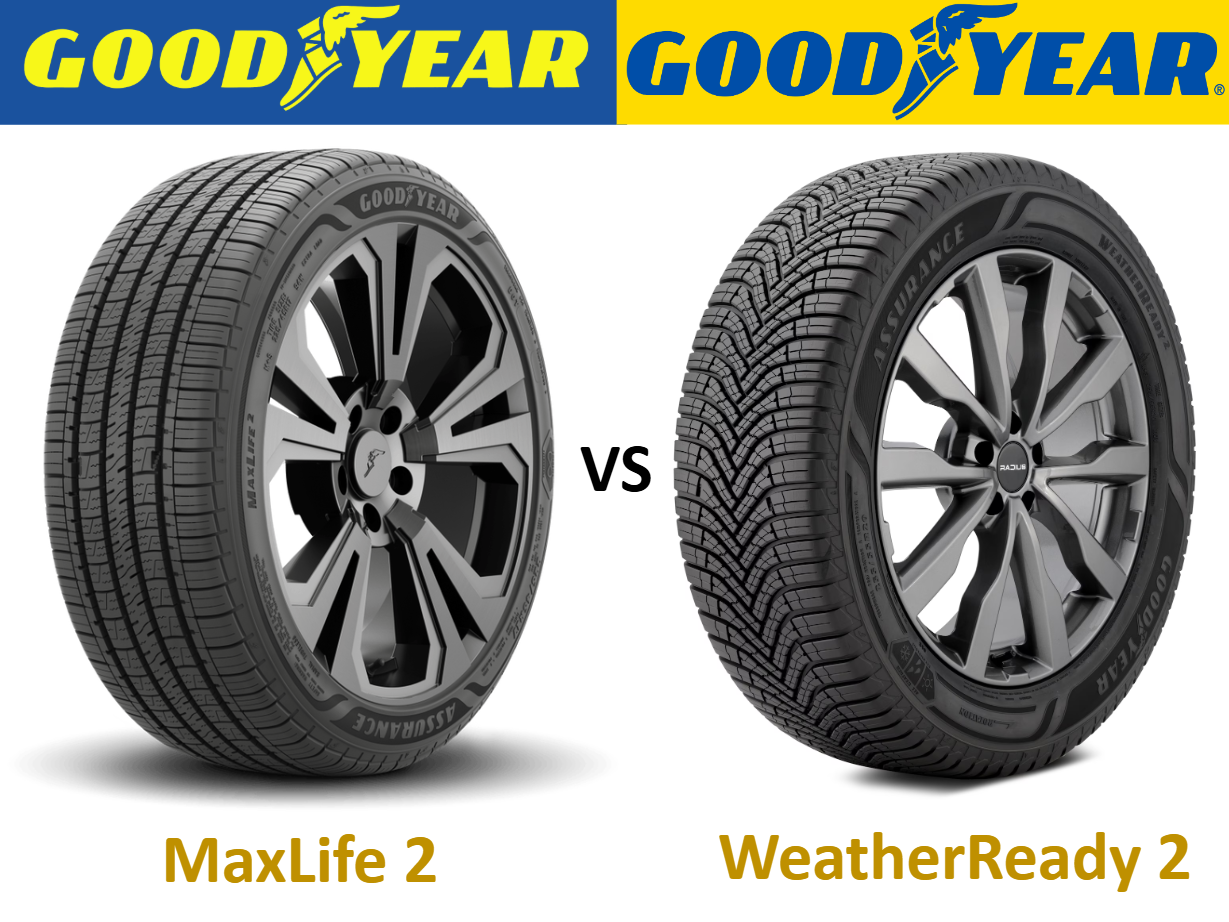 Goodyear Assurance MaxLife 2 vs WeatherReady 2